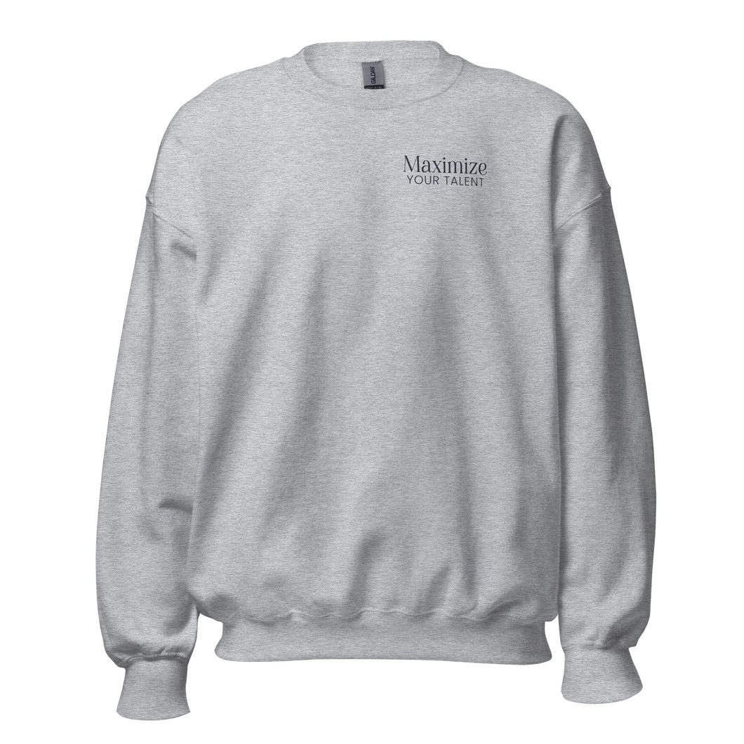Maximize Your Talent Sport Grey Unisex Sweatshirt