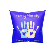 Load 3D model into Gallery viewer, Many Hands Make Light Work Pillow Case