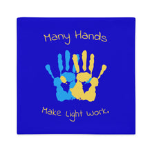 Load image into Gallery viewer, Many Hands Make Light Work Pillow Case