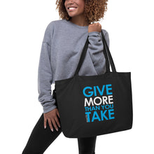 Load image into Gallery viewer, "Give More Than You Take" Tote Bag