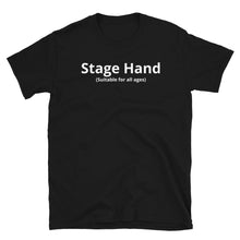 Load image into Gallery viewer, Stage Hand Shirt - Suitable for All Ages