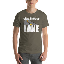 Load image into Gallery viewer, Stay In Your Lane Short-Sleeve Unisex Tee