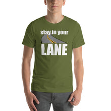 Load image into Gallery viewer, Stay In Your Lane Short-Sleeve Unisex Tee