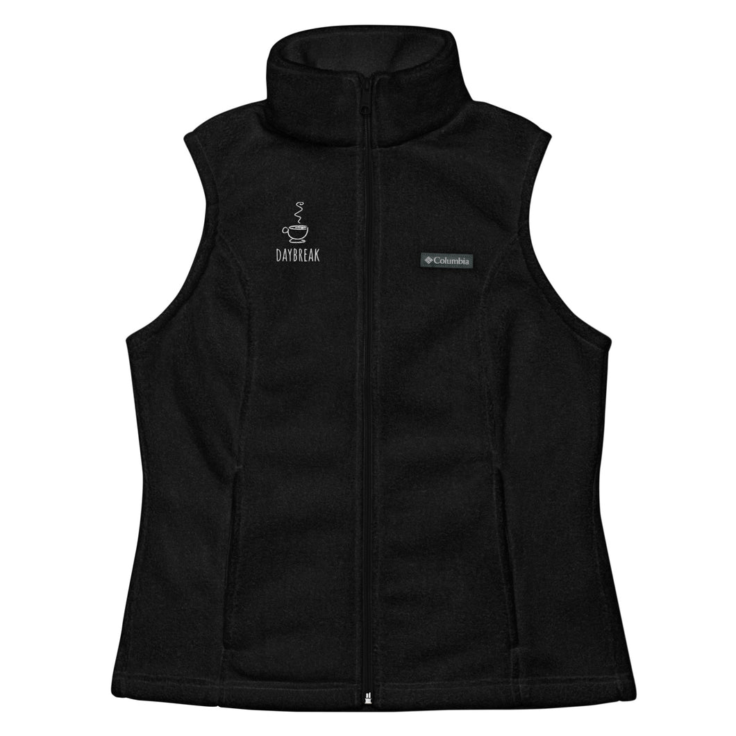 Daybreak Women’s Columbia fleece vest (Embroidered right chest)