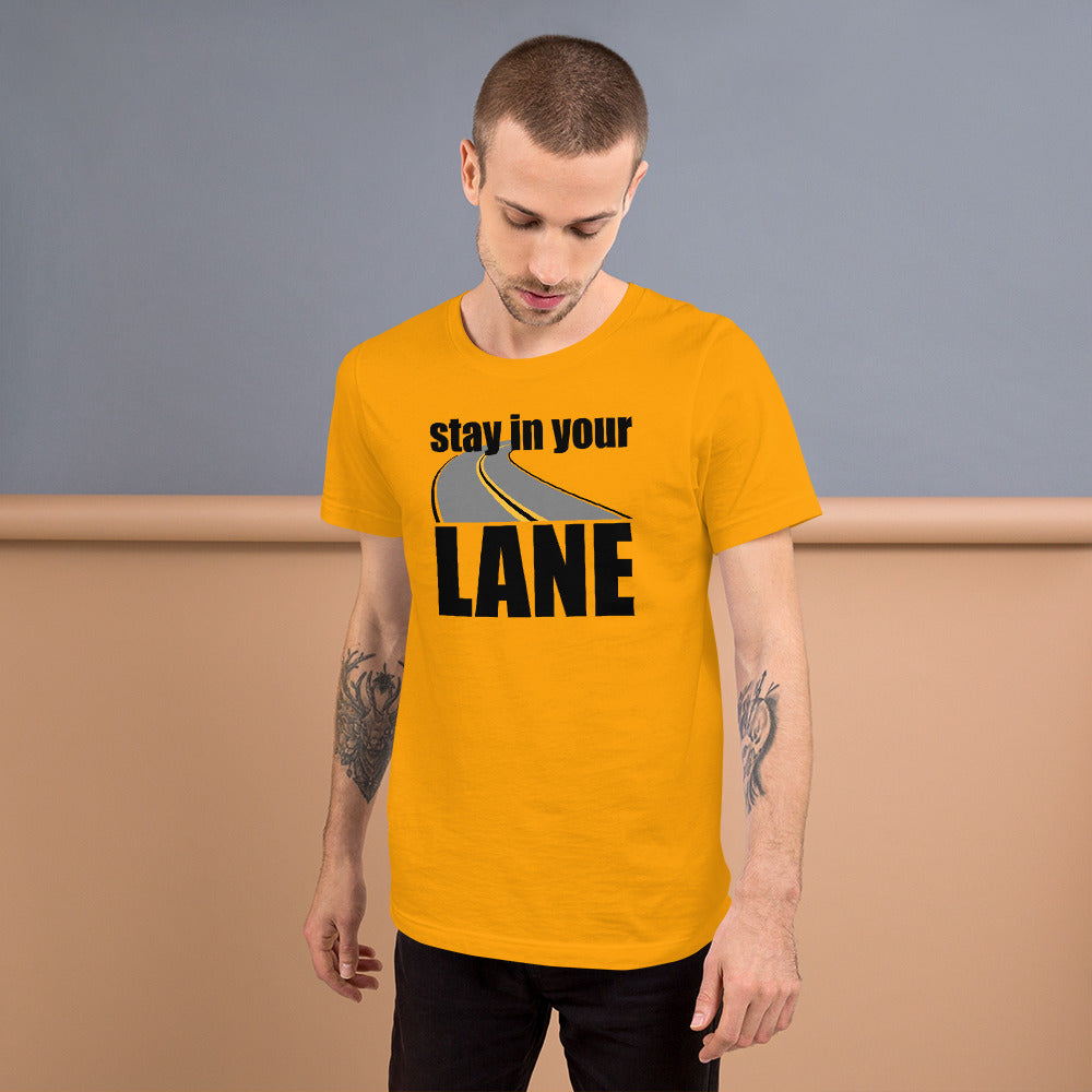 Stay In Your Lane Short-Sleeve Unisex Tee